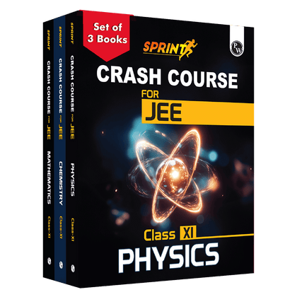Sprint JEE Crash Course Class 11 Combo Set of 3 Books l Physics, Chemistry, Mathematics For 2025-2026 Exams l Crisp Theory and JEE Main & Advanced Levelwise Exercises
