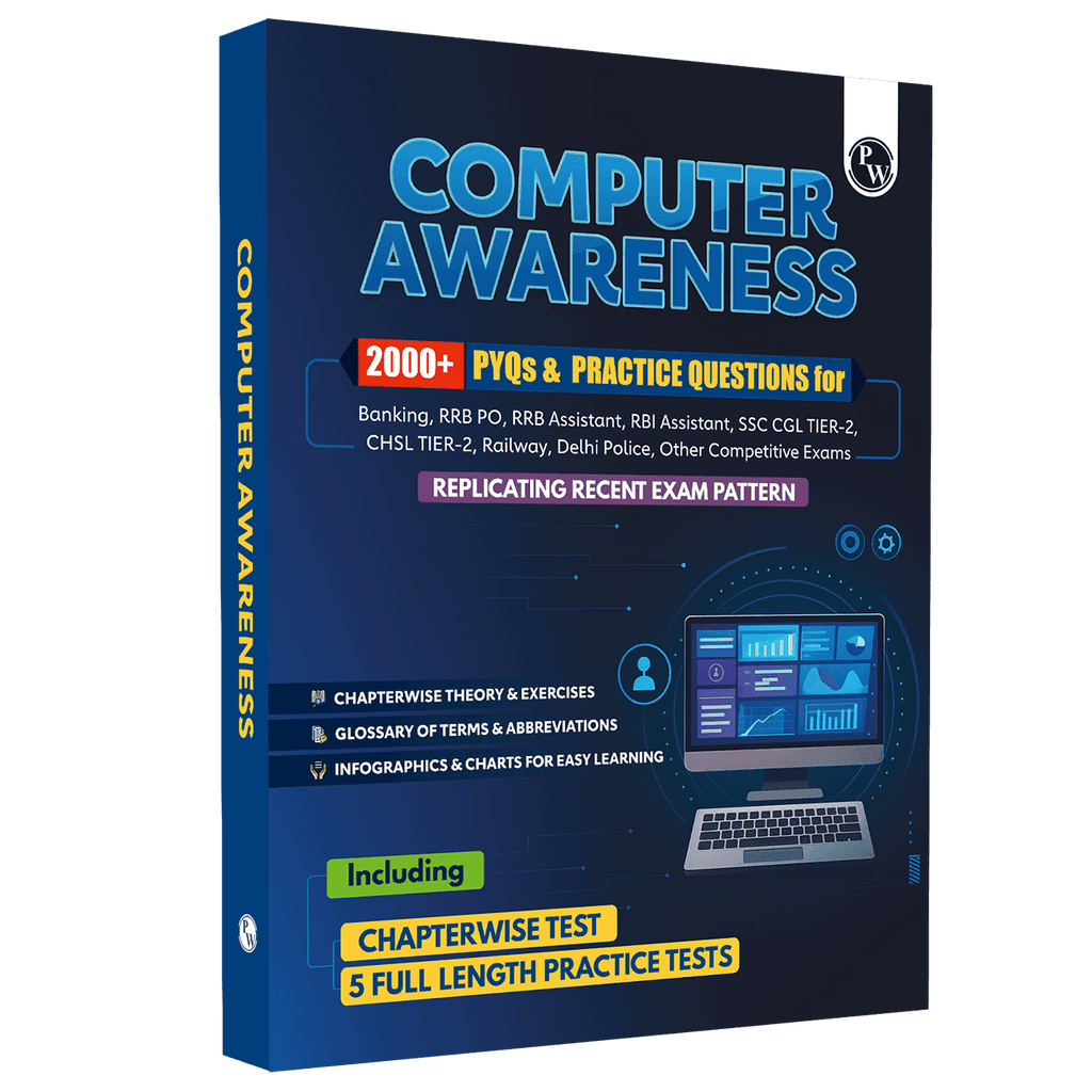 Computer Awareness (Theory and 2000+ PYQs & Practice Ques) For Banking, RRB PO, RRB Assistant, RBI Assistant, SSC CGL Tier 2, CHSL Tier 2, Railway, Delhi Police Exams 2025-2026