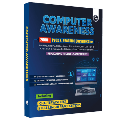 Computer Awareness (Theory and 2000+ PYQs & Practice Ques) For Banking, RRB PO, RRB Assistant, RBI Assistant, SSC CGL Tier 2, CHSL Tier 2, Railway, Delhi Police Exams 2025-2026