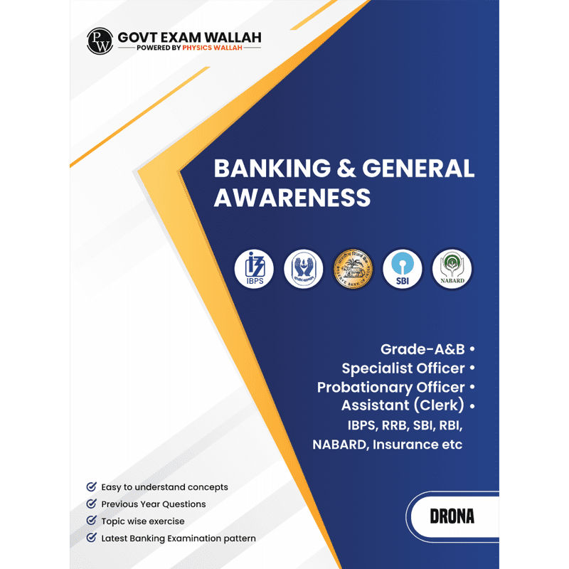 PW Banking Drona General and Banking Awareness l Theory with Exercise l For IBPS PO, Clerk, SBI PO Clerk, IBPS RRB, Grade A/B, PO/SO, Nabard, Insurance 2024 Exams