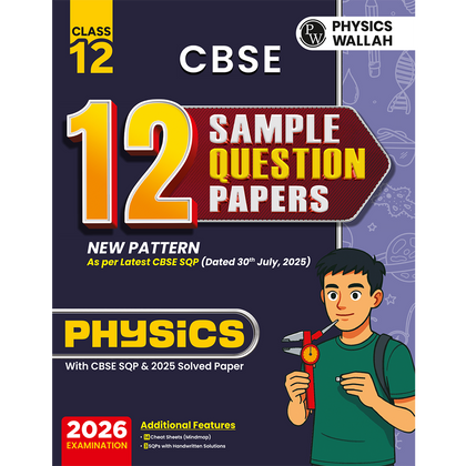 CBSE 12 Sample Question Papers Class 12 Physics For 2026 Board Exam (As Per Latest SQP Dated 30 July 2025) | 2025 Solved Paper, Mind Maps, Stepwise Marking