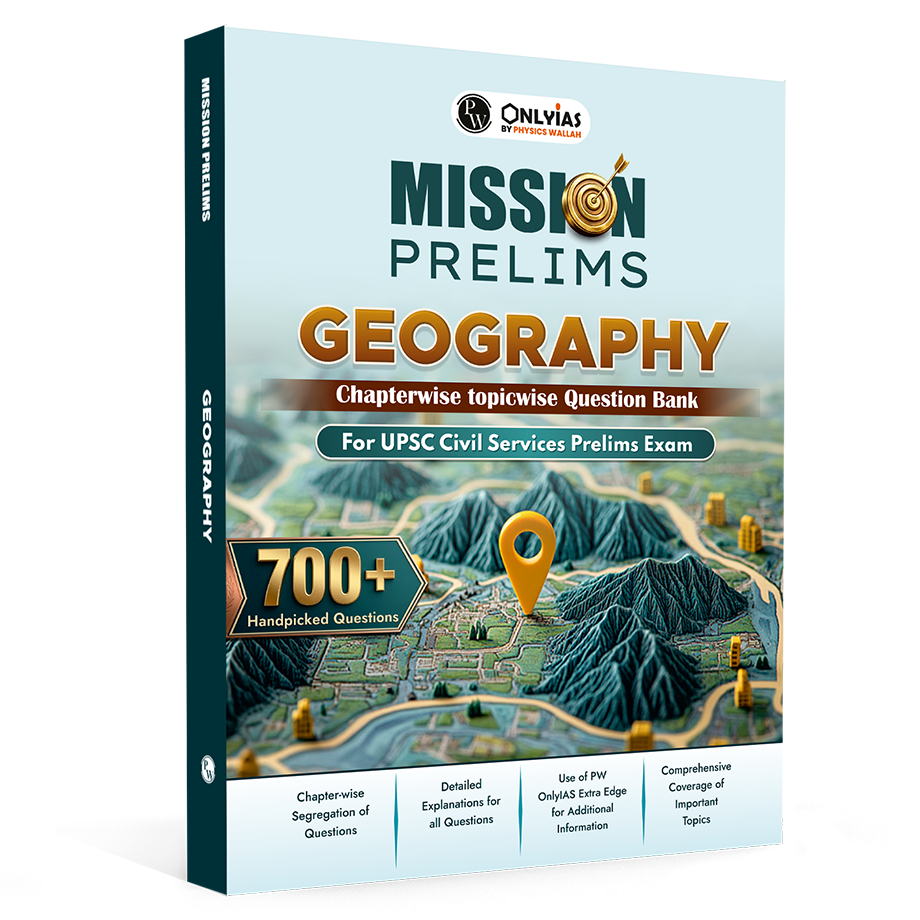 PW UPSC Mission Prelims Geography Chapterwise Topicwise Question Bank | 700+ Handpicked Questions & Important Topics Covered with Detailed Explanation