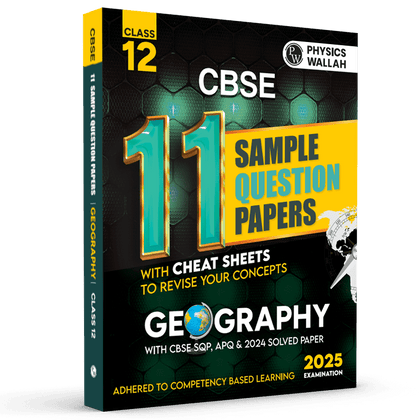 CBSE 11 Sample Question Papers Class 12 Geography for 2025 Exam | Competency-Based Learning | PYQ 2024 with Topper's Explanations, CBSE SQP & CBSE Practice Questions