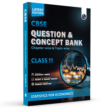 PW CBSE Question & Concept Bank (QCB) Class 11 Statistics for Economics Chapter-wise and Topic-wise Solved Questions For 2026 Exams with Competency Based Question
