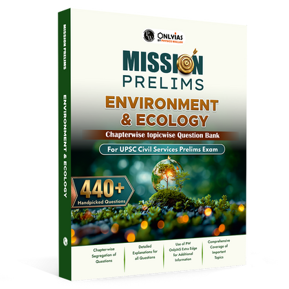 PW UPSC Mission Prelims Environment & Ecology Question Bank Chapterwise & Topicwise | 440+ Handpicked Questions & Important Topics Covered with Detailed Explanation