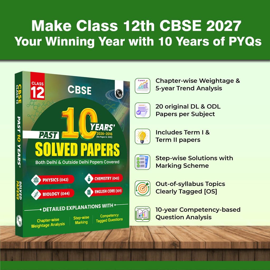PW CBSE Class 12 PYQs PCBE - Past 10 Years Solved Papers For 2027 Board Exams | Delhi & Outside Delhi Papers Covered | Physics, Chemistry, Biology, English