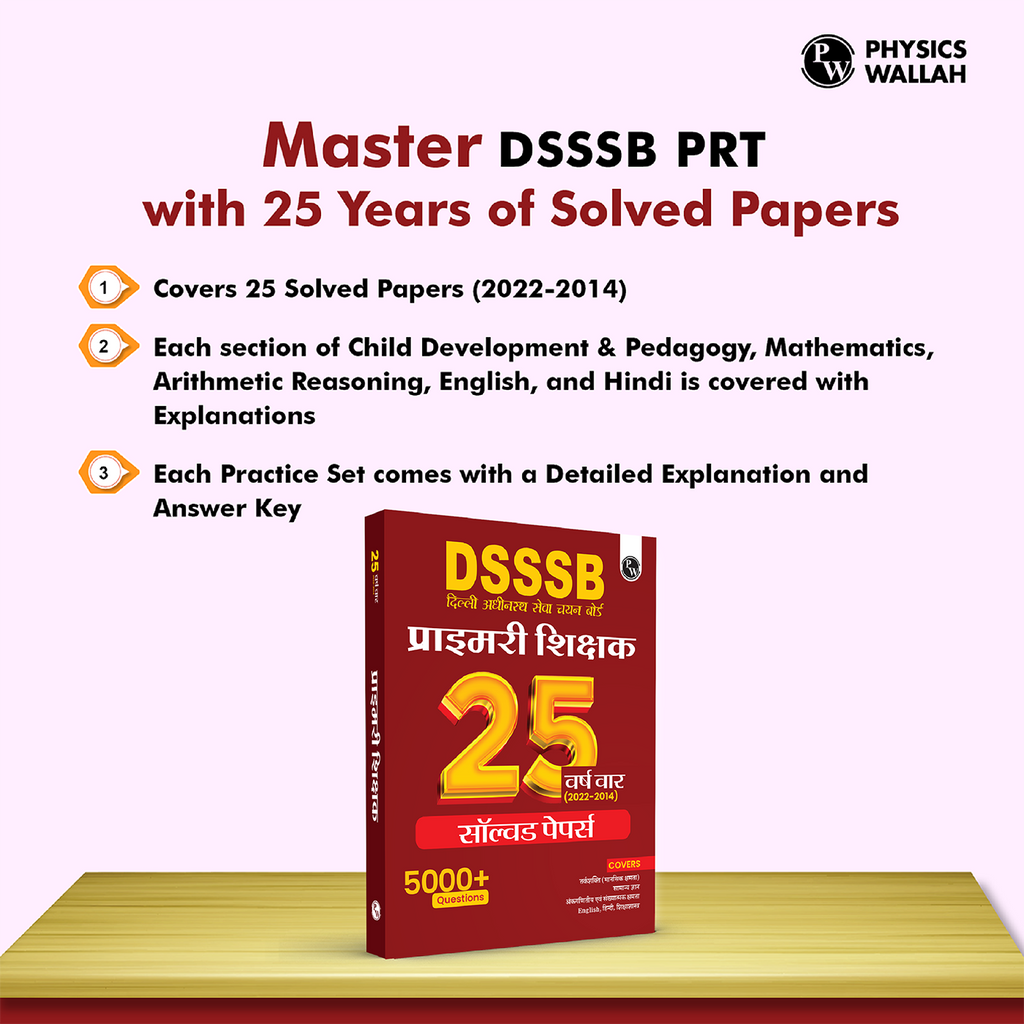 DSSSB PRT Primary Teacher 25 Yearwise Past Papers (2022-2014) Hindi | 5000+ PYQ | Reasoning, General Awareness Maths, English, Hindi, and Pedagogy For Exam 2025-26