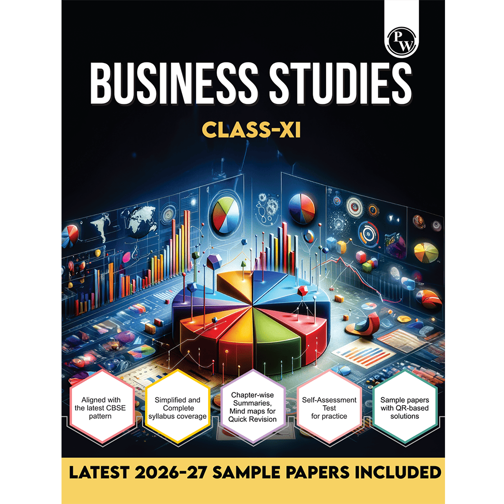 CBSE Class 11 Business Studies As Per Latest CBSE Pattern For 2026-27 Exams | Chapterwise Theory, Practice Questions with Detailed Explanation & Latest Sample Papers
