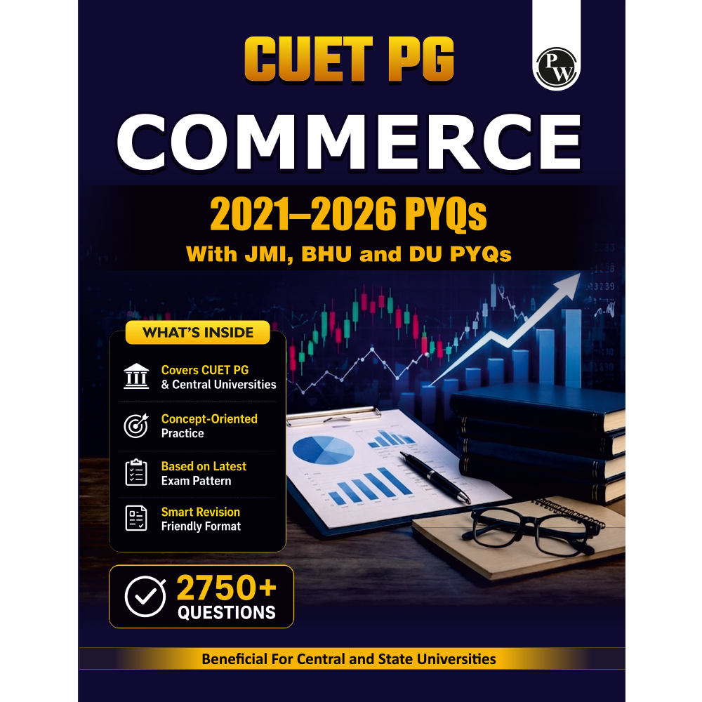 PW CUET PG Commerce PYQ 6 Years and Concept Theory Book (2026-2021) | Ideal for JMI, BHU, DU, & Other Central & Universities