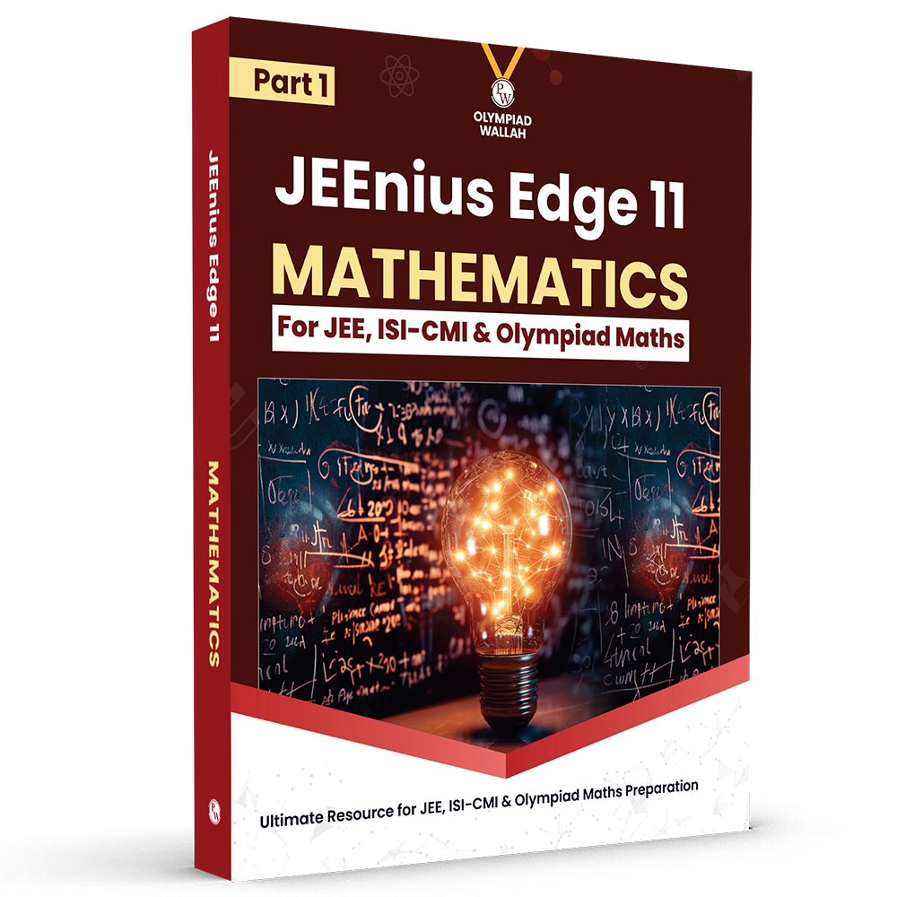 Olympiad Wallah JEEnius Edge 11 Mathematics (Part 1) For 2026 | For JEE, ISI-CMI, IOQM, RMO & Maths Olympiad Exam | Logical & Analytical Problem Sets, JEE-Level Challenges