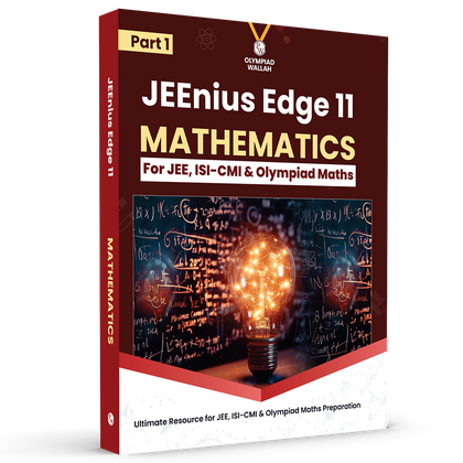 Olympiad Wallah JEEnius Edge 11 Mathematics (Part 1) For 2026 | For JEE, ISI-CMI, IOQM, RMO & Maths Olympiad Exam | Logical & Analytical Problem Sets, JEE-Level Challenges