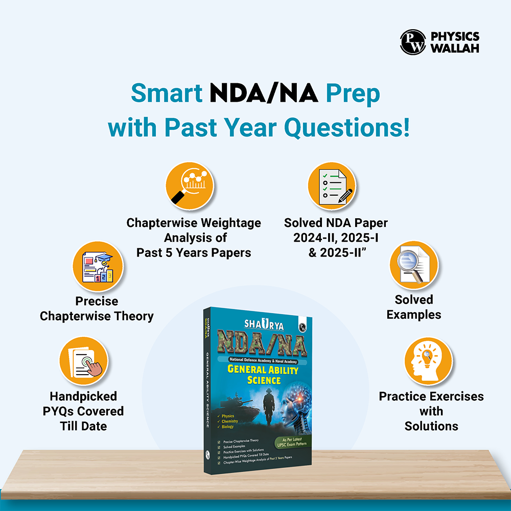 PW Shaurya NDA/NA General Ability Science Book with Latest 2025 Solved Paper | Physics, Chemistry, Biology For 2025-26 Exam
