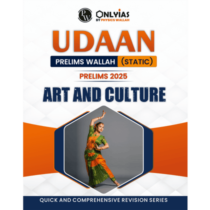 UDAAN (Prelims Wallah Static) Art and Culture For 2025 Exams