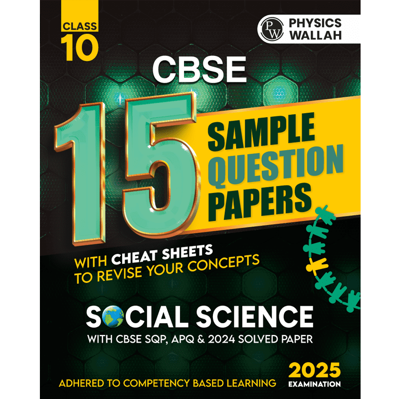 CBSE 15 Sample Question Papers Class 10 Social Science for 2025 Exam | Competency-Based Learning | PYQ 2024 with Topper's Explanations, CBSE SQP & CBSE Practice Questions