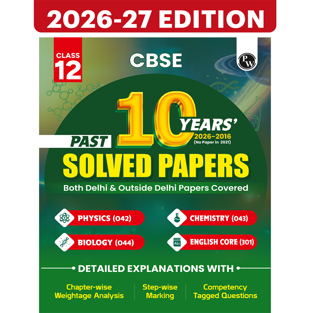 PW CBSE Class 12 PYQs PCBE - Past 10 Years Solved Papers For 2027 Board Exams | Delhi & Outside Delhi Papers Covered | Physics, Chemistry, Biology, English