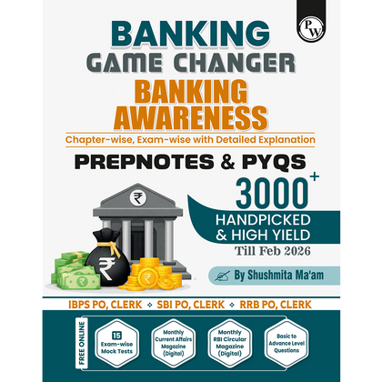 PW Banking Game Changer Banking Awareness Prepnotes & 3000+ PYQs By Shushmita Mam For 2026-27 Exams | Chapterwise Theory with 15 Online CBT Tests | IBPS PO & Clerk, SBI PO & Clerk, RRB PO & Clerk Exams
