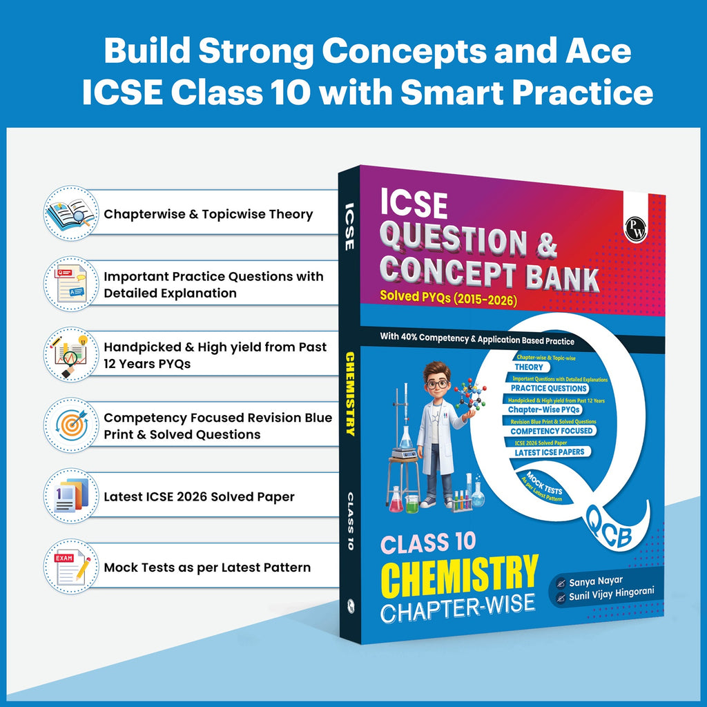 PW ICSE Class 10 Question & Concept Bank Chemistry for 2027 | Chapterwise & Topicwise By Sanya Mam & Sunil Sir | Solved PYQs | 40% Competency & Application Based Practice Questions