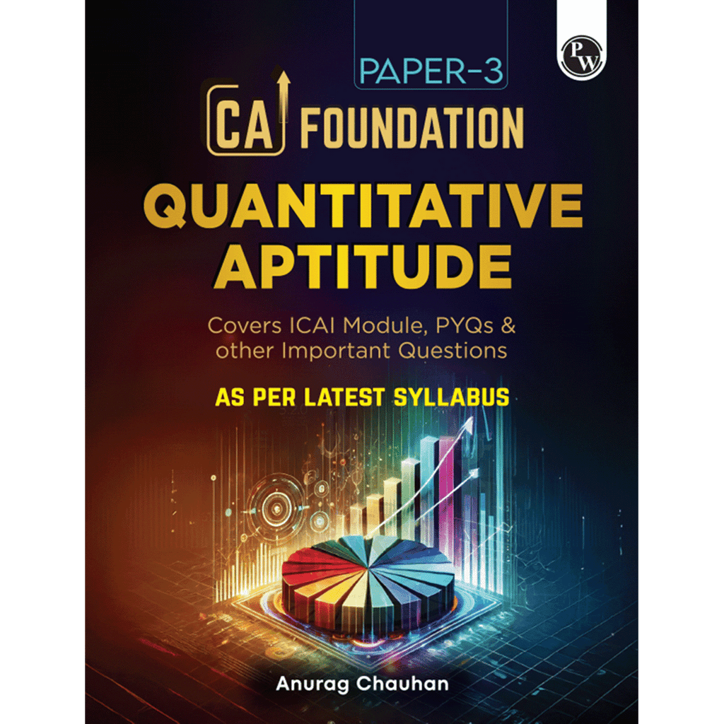 CA Foundation Paper 3 - Quantitative Aptitude By Anurag Chauhan 3rd Edition | Including PYQs, MTP, RTP and All Important Questions | Latest Syllabus For 2024 Exams