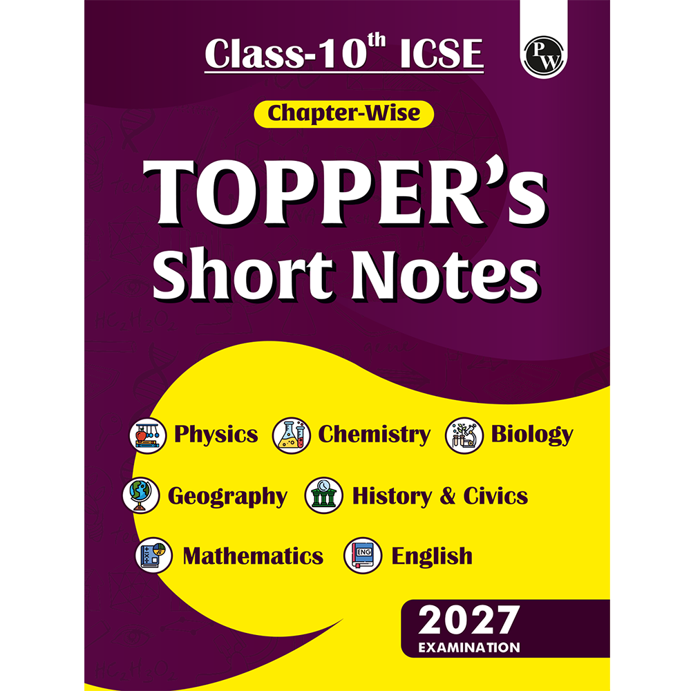 ICSE Class 10 Chapter-wise Topper's Short Notes For 2027 Exams | Physics, Chemistry, Biology, Maths, English, Geography, History & Civics | Latest ICSE Pattern Aligned