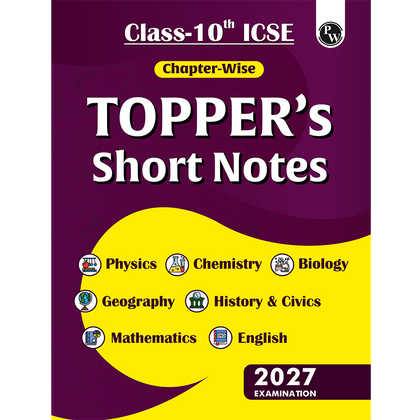 ICSE Class 10 Chapter-wise Topper's Short Notes For 2027 Exams | Physics, Chemistry, Biology, Maths, English, Geography, History & Civics | Latest ICSE Pattern Aligned