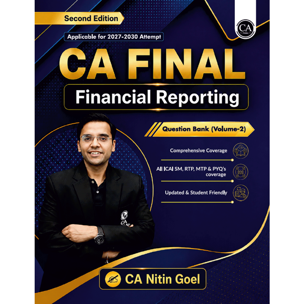 CA Final Financial Reporting Question Bank Volume 2 By CA Nitin Goel For May 2027 Exams | Detailed Coverage of Latest Syllabus, All ICAI SM, RTP, MTP & PYQs Covered