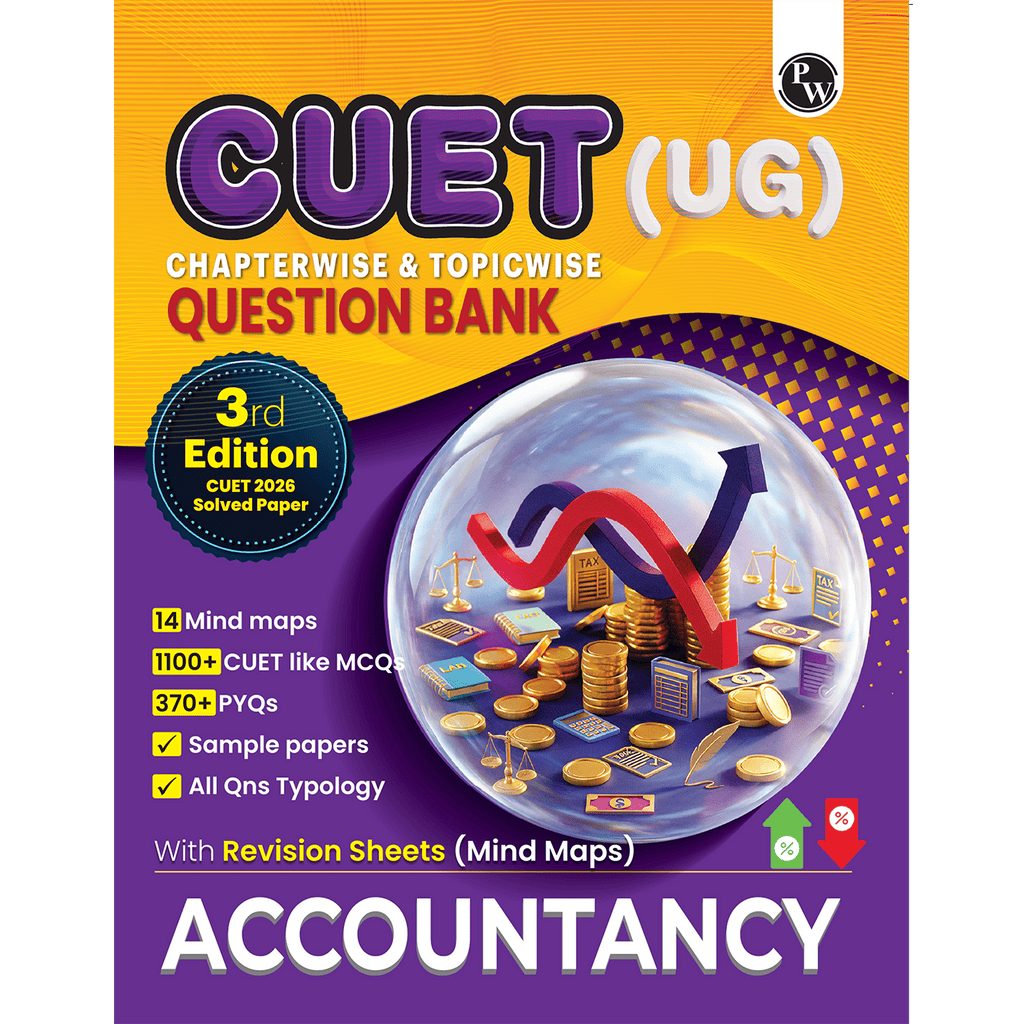 PW CUET UG Accountancy Book 2027 Chapterwise & Topicwise Question Bank | Chapterwise Theory & Mind Maps | Previous Year Solved Papers & Sample Papers