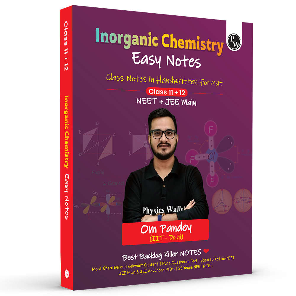 NEET Easy Handwritten Notes Inorganic Chemistry For NEET & JEE Main By Om Pandey | Chapterwise and Topicwise Questions | Backlog Killer Notes with Handpicked PYQs [paperback] Om Pandey