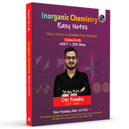 NEET Easy Handwritten Notes Inorganic Chemistry For NEET & JEE Main By Om Pandey | Chapterwise and Topicwise Questions | Backlog Killer Notes with Handpicked PYQs [paperback] Om Pandey