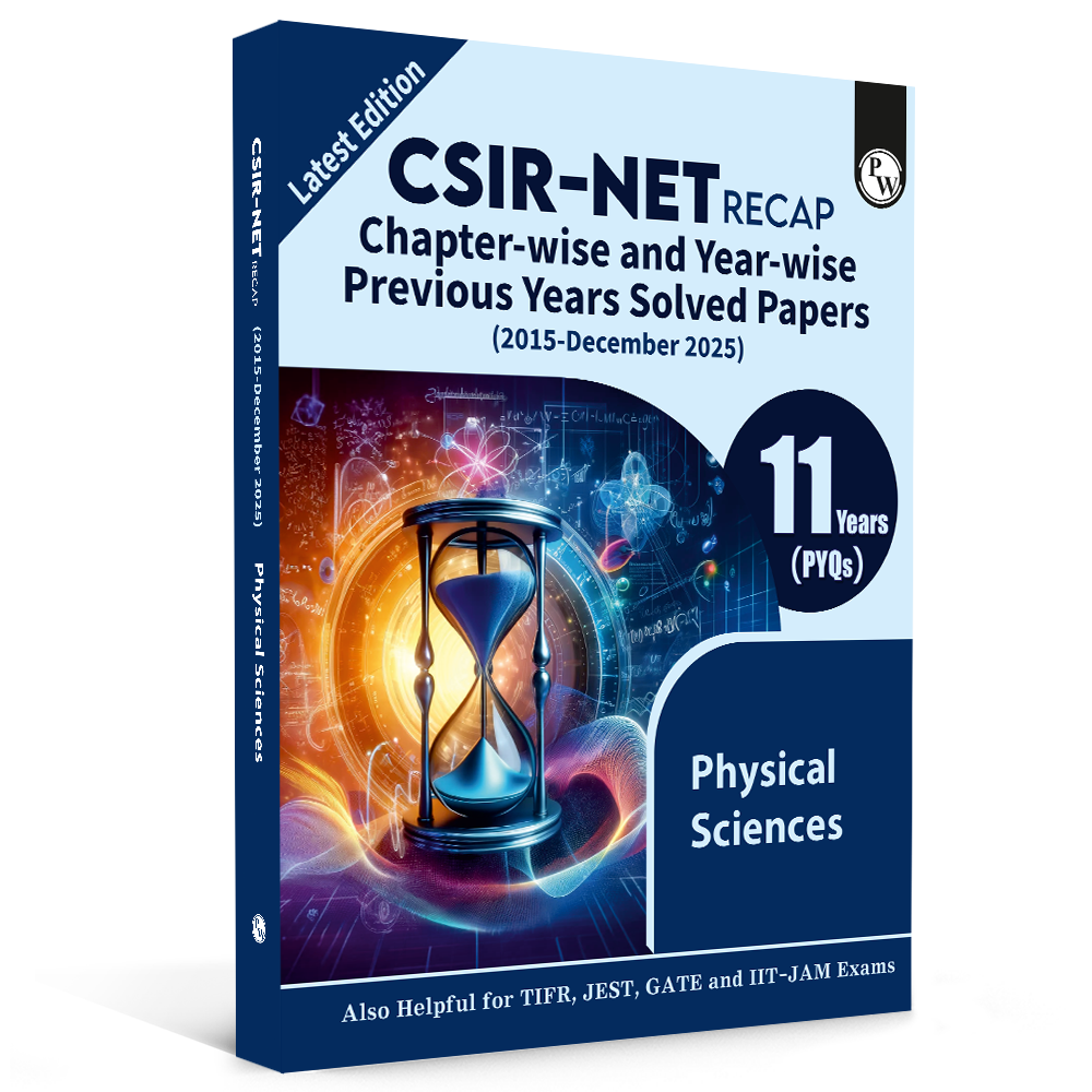 PW CSIR NET Recap Physical Sciences PYQ Chapterwise & Yearwise Previous 11 Years Solved Papers (2015-December 2025) | Latest December 2025 Paper Covered l For TIFR, JEST, GATE and IIT JAM Exams