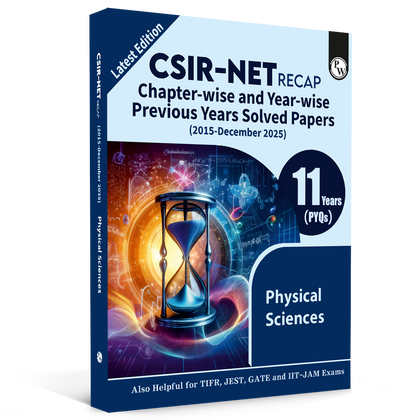 PW CSIR NET Recap Physical Sciences PYQ Chapterwise & Yearwise Previous 11 Years Solved Papers (2015-December 2025) | Latest December 2025 Paper Covered l For TIFR, JEST, GATE and IIT JAM Exams