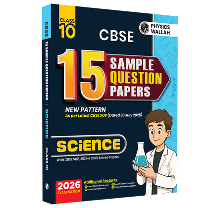 PW 15 CBSE Class 10 Science Sample Paper for 2026 Board Exam (As Per Latest SQP Dated 30 July 2025) | Mind Maps with 111 Most Probable Questions