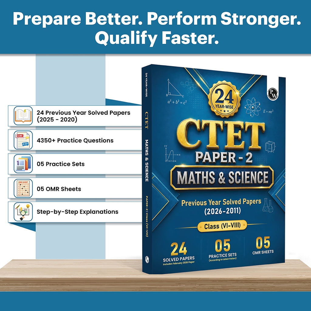 PW CTET Paper 2 Maths and Science PYQ Book | 24 Yearwise Previous Year Solved Papers PYQ (2026-2011) Class 6 - 8 For 2026 Exams | 5 Practice Sets and OMR Sheets | English Edition
