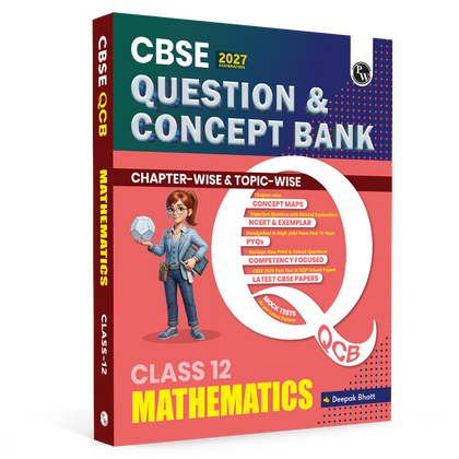 CBSE Question & Concept Bank (QCB) Class 12 Mathematics Chapter-wise and Topic-wise Solved Questions By Deepak Sir For 2027 Board Exams with 50% Competency Based Question