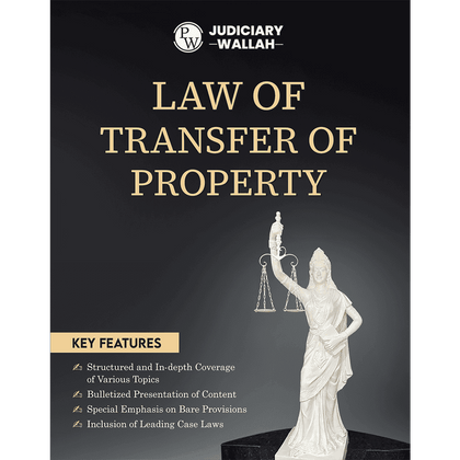 Judiciary Law of Transfer of Property | Complete Guide For Judicial Service Exam Prep | Case Laws, Legal Maxim, In-Depth Coverage of Key Concepts & Detailed Analysis