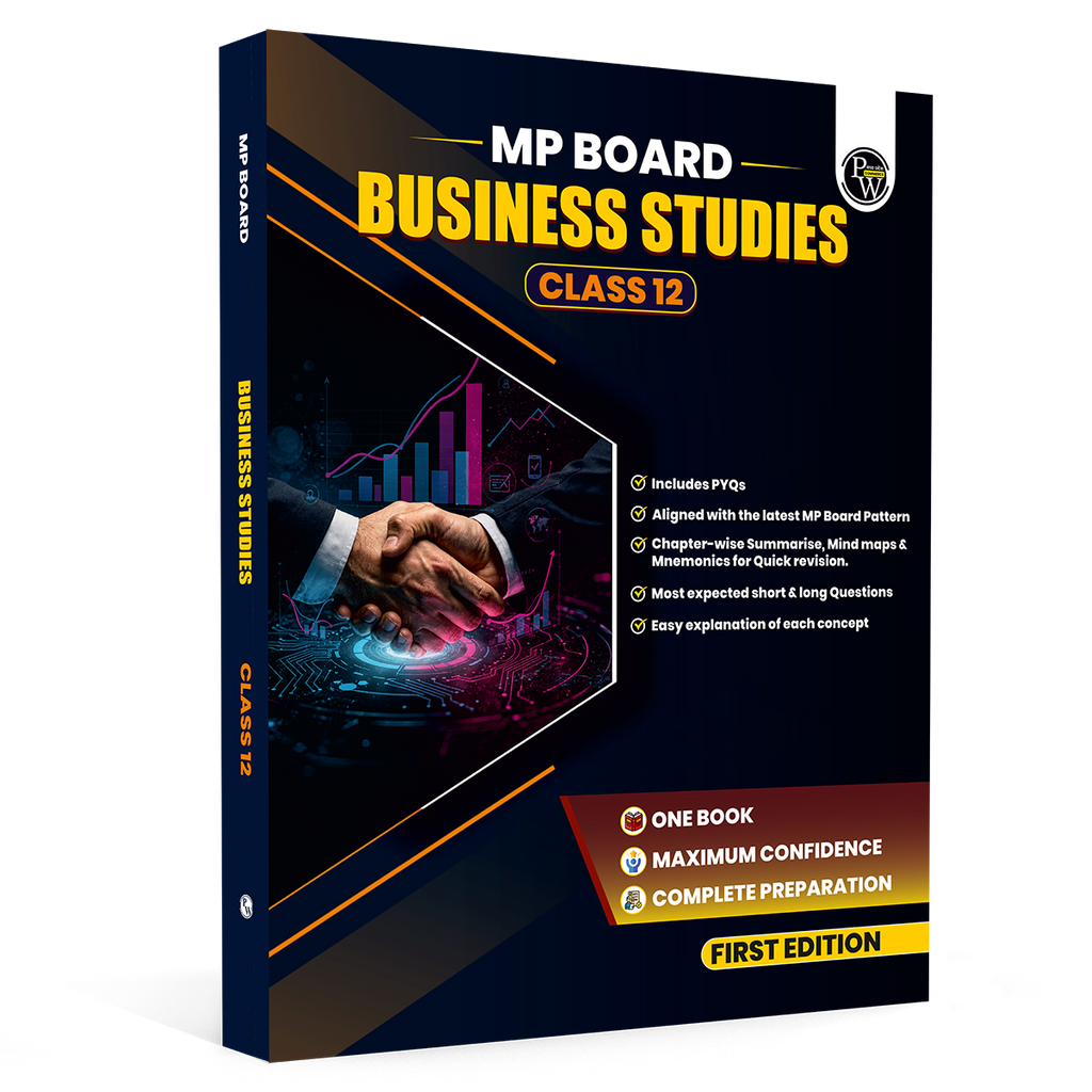 PW MP Board Business Studies Book For Class 12 | Includes PYQs, Complete Syllabus Coverage Aligned with Latest Pattern & Quick Revision Notes