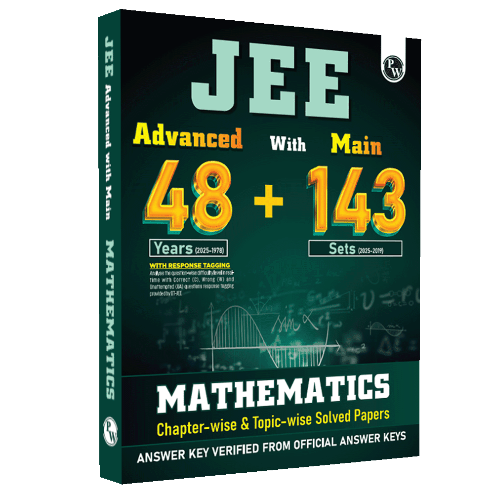 JEE Advanced 48 Years (2025-1978) with JEE Main 143 Sets PYQs (2025-2019) Mathematics | Chapterwise and Topicwise Solved Papers For JEE Main & Advanced 2026 Exams
