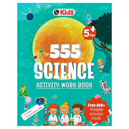 555 Science Activity Book For Kids - Brain Games For 5+ Years Old Kids | Free 500+ Printable Worksheets, Science Workbook, Puzzles, Colorful Games, Riddles, Facts, Nature, Animals