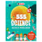 555 Science Activity Book For Kids - Brain Games For 5+ Years Old Kids | Free 500+ Printable Worksheets, Science Workbook, Puzzles, Colorful Games, Riddles, Facts, Nature, Animals