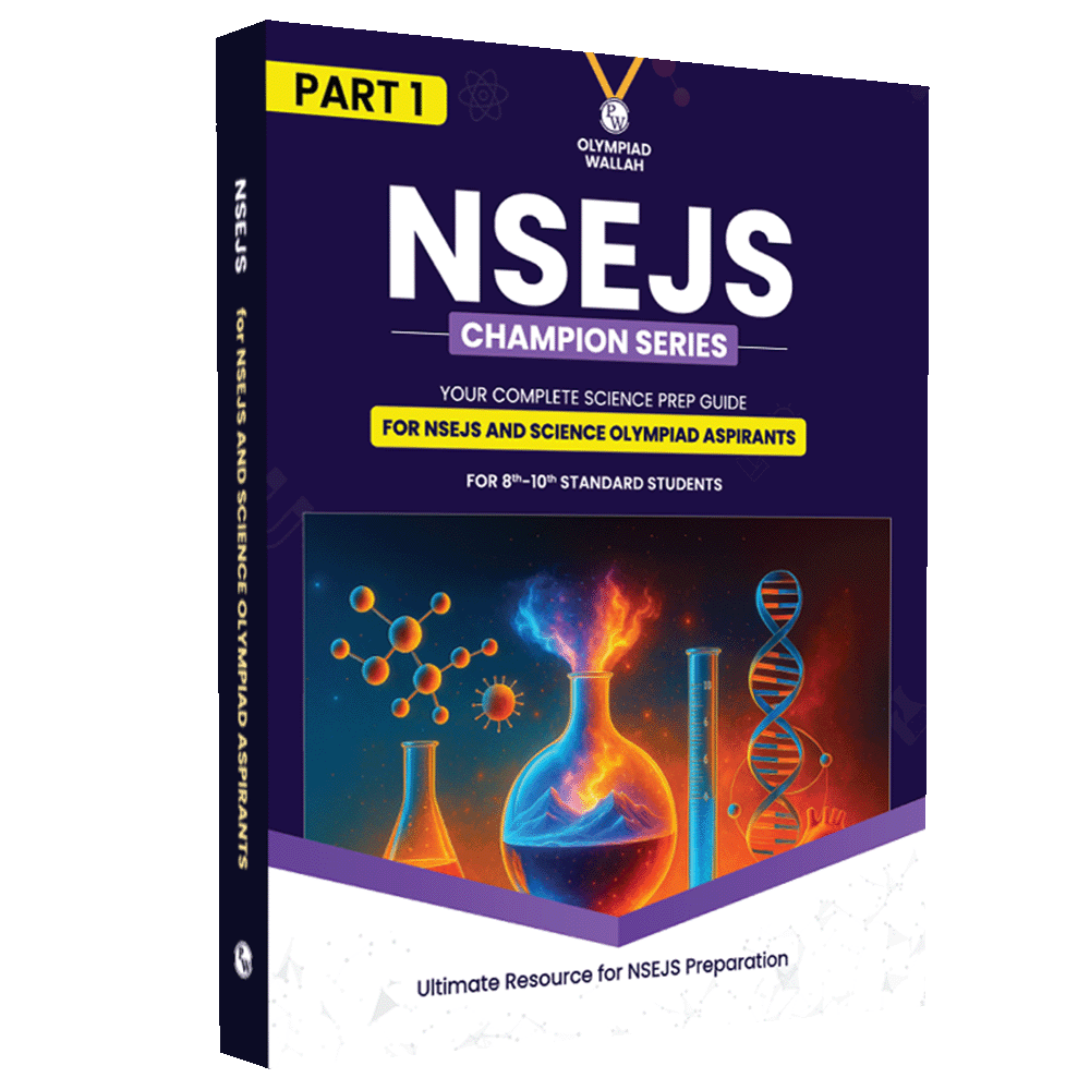 Olympiad Wallah NSEJS Champion Series For Class 8-10 (Part-1) Complete Science Prep Guide | Ideal For NSEJS, INJSO & IJSO 2025