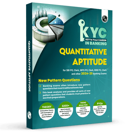 KYC Quantitative Aptitude Book For All Banking Exams 2024 - 2025 with PYQs and New Pattern Questions - Key To Your Career For Banking