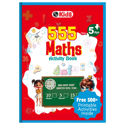 555 Maths Activity Book For Kids-  Brain Games For 5+ Years Old Kids -  Puzzles, Colorful Games, Shapes, Numbers, Time, Word Problems, Additions, Subtractions,Questions for-PW Kids