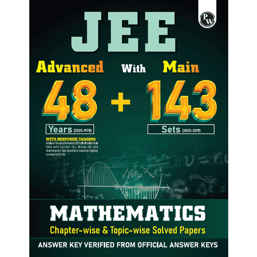 JEE Advanced 48 Years (2025-1978) with JEE Main 143 Sets PYQs (2025-2019) Mathematics | Chapterwise and Topicwise Solved Papers For JEE Main & Advanced 2026 Exams