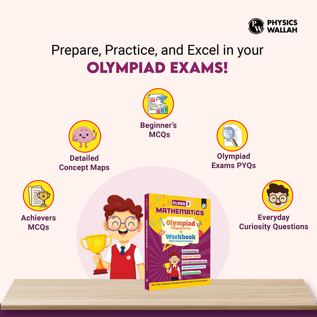 PW Olympiad Plus Workbook For Class 3 Mathematics Prepguide, Concept Map, PYQs and Worksheets For After School Practice | IMO, iOM, Hindustan Olympiad, NSTSE, SEAMO, ISTSE and Others