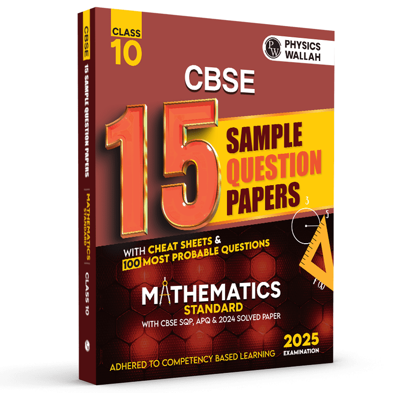 CBSE 15 New Pattern Sample Question Papers Class 10 Mathematics (Standard Maths) For 2025 Exam with 50 Percent Competency Based Questions 100 Most Probable Questions