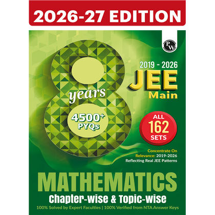 PW JEE Main 8 Years (2019 - 2026) PYQs Mathematics Chapterwise and Topicwise | All 162 Sets Previous Years Solved Papers For JEE Main 2027 Exams | Concentrate on Relevance