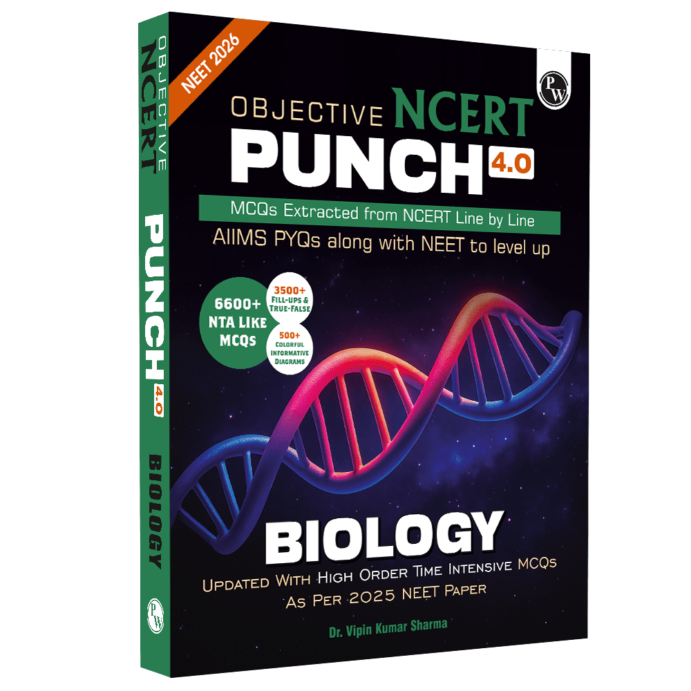 PW Objective NCERT Punch 4.0 Biology For NEET 2026 By Dr. Vipin Kumar Sharma l Updated with High Order Time Intensive MCQs and AIIMS PYQs As Per 2025 NEET Paper