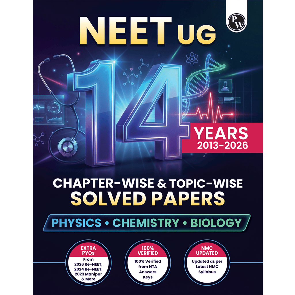 NEET 14 Years PYQs (2026-2013) Chapterwise & Topicwise Solved Papers | Additional PYQs of Re-NEET of 2026 & 2024, 2023 Manipur & More | Past Year Questions with Detailed Solutions