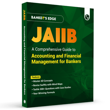 JAIIB BANKER'S EDGE Comprehensive Guide to Accounting and Financial Management for Bankers For JAIIB Exam