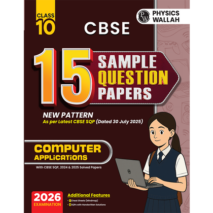PW 15 CBSE Class 10 Computer Applications Sample Paper for 2026 Exam (As Per Latest SQP Dated 30 July 2025) | Mind Maps with 111 Most Probable Questions