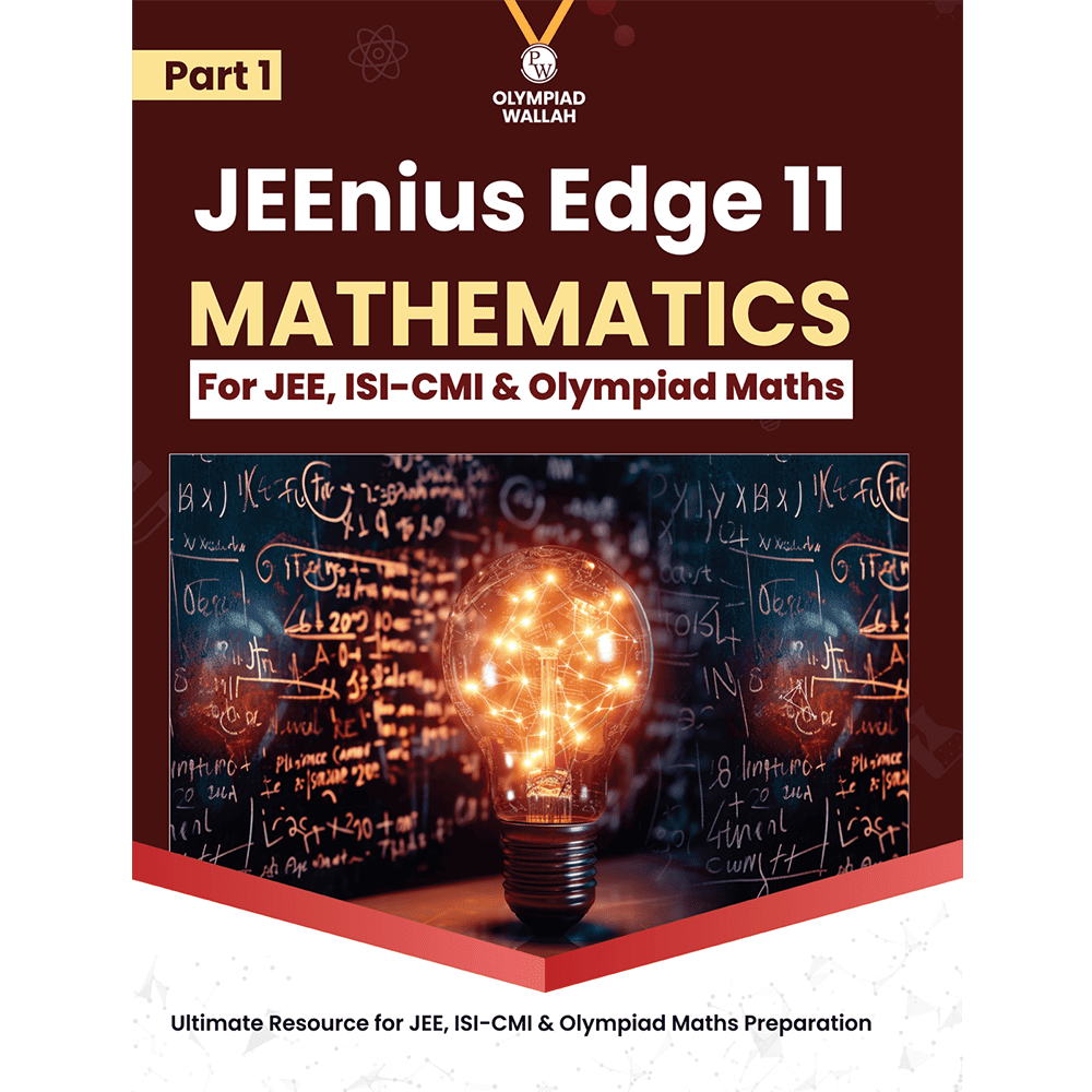 Olympiad Wallah JEEnius Edge 11 Mathematics (Part 1) For 2026 | For JEE, ISI-CMI, IOQM, RMO & Maths Olympiad Exam | Logical & Analytical Problem Sets, JEE-Level Challenges